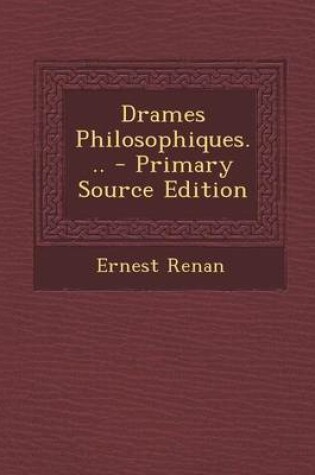 Cover of Drames Philosophiques... - Primary Source Edition