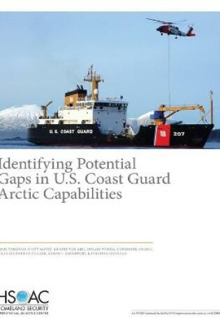 Cover of Identifying Potential Gaps in U.S. Coast Guard Arctic Capabilities
