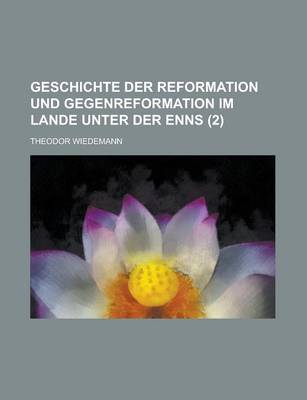 Book cover for Geschichte Der Reformation Und Gegenreformation Im Lande Unter Der Enns (2)