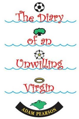 Cover of The Diary of an Unwilling Virgin