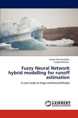 Book cover for Fuzzy Neural Network hybrid modelling for runoff estimation