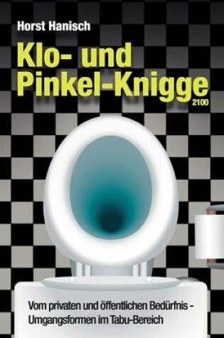 Cover of Klo- und Pinkel-Knigge 2100