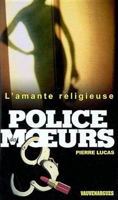 Book cover for Police Des Moeurs N153 L'Amante Religieuse