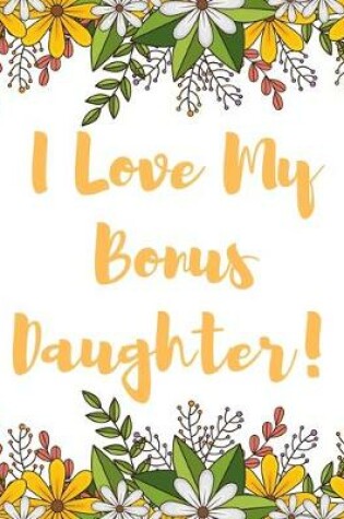 Cover of I Love My Bonus Daughter!