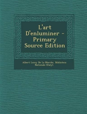 Book cover for L'Art D'Enluminer - Primary Source Edition