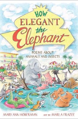 Cover of How Elegant the Elephant