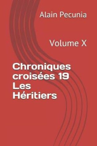 Cover of Chroniques Crois es 19 Les H ritiers