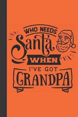 Book cover for who needs santa when I've got grandpa