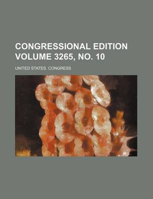 Book cover for Congressional Edition Volume 3265, No. 10