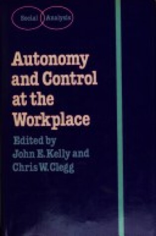 Cover of Autonomy and Control at the Workplace