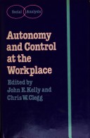 Book cover for Autonomy and Control at the Workplace