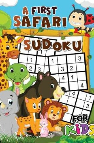 Cover of A First Safari Sudoku for Kids