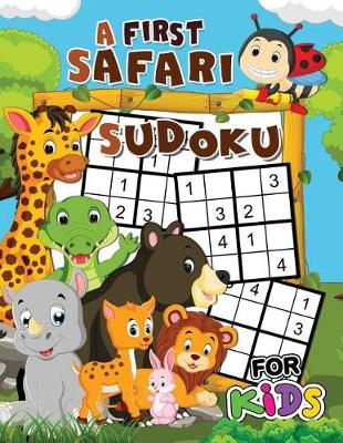 Book cover for A First Safari Sudoku for Kids