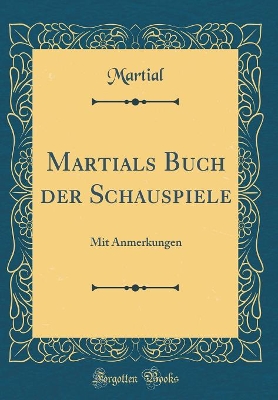 Book cover for Martials Buch Der Schauspiele