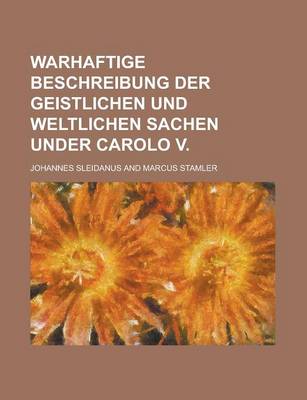 Book cover for Warhaftige Beschreibung Der Geistlichen Und Weltlichen Sachen Under Carolo V