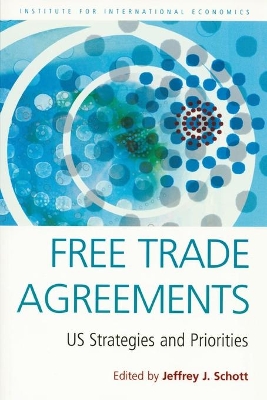 Book cover for Free Trade Agreements – US Strategies and Priorities