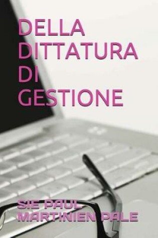 Cover of Della Dittatura Di Gestione