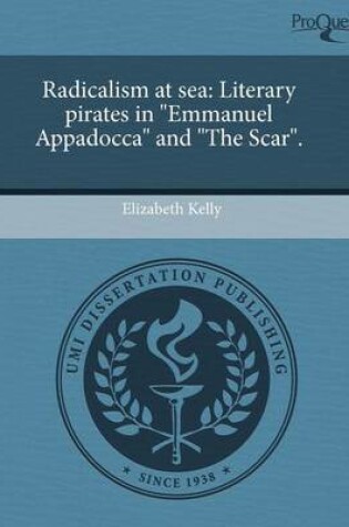 Cover of Radicalism at Sea: Literary Pirates in Emmanuel Appadocca and the Scar.