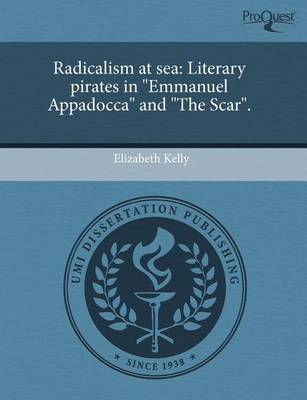 Book cover for Radicalism at Sea: Literary Pirates in Emmanuel Appadocca and the Scar.