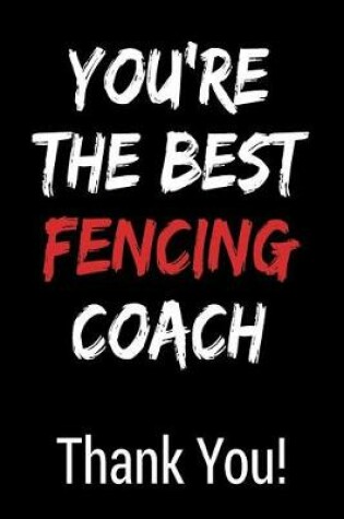 Cover of You're the Best Fencing Coach Thank You!