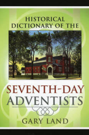 Cover of Historical Dictionary of the Seventh-Day Adventists