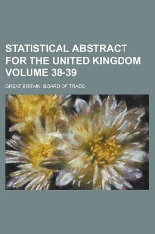 Cover of Statistical Abstract for the United Kingdom Volume 38-39