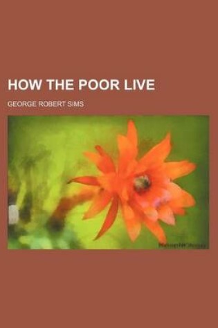 Cover of How the Poor Live