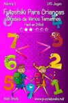 Book cover for Futoshiki Para Crianças Grades de Vários Tamanhos - Fácil ao Difícil - Volume 1 - 145 Jogos