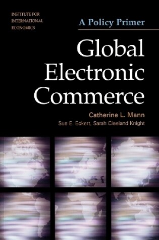 Cover of Global Electronic Commerce – A Policy Primer