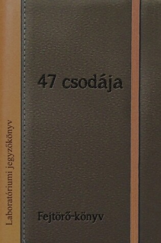Cover of 47 csod�ja