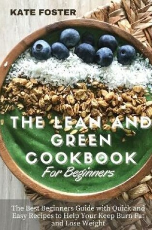 Cover of The Lean and Green Cookbook for Beginners