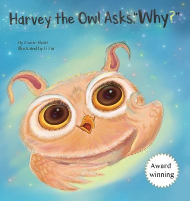 Cover of Harvey the Owl Asks, "Why?"