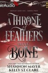 Book cover for A Throne of Feathers and Bone [Dramatized Adaptation]