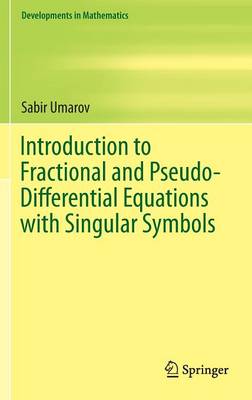 Cover of Introduction to Fractional and Pseudo-Differential Equations with Singular Symbols