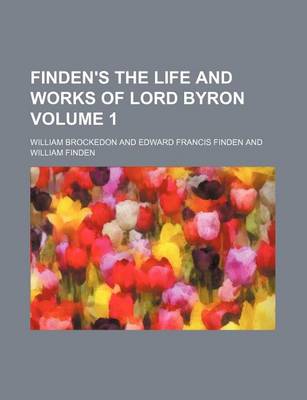 Book cover for Finden's the Life and Works of Lord Byron Volume 1