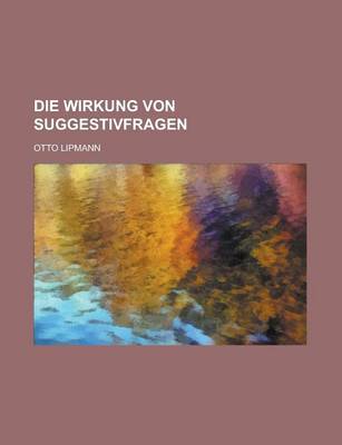 Book cover for Die Wirkung Von Suggestivfragen