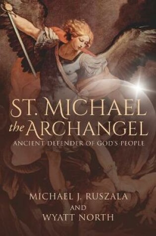 Cover of St. Michael the Archangel, Ancient Defender of God's People