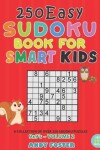 Book cover for 250 Easy Sudoku Book for Smart Kids