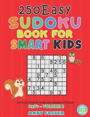 Cover of 250 Easy Sudoku Book for Smart Kids