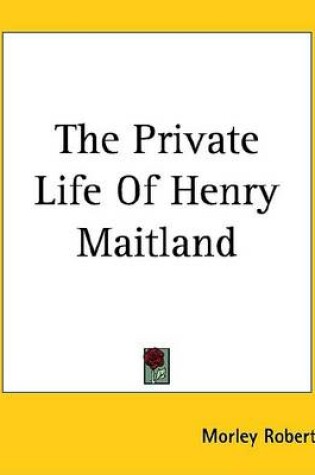 Cover of The Private Life of Henry Maitland