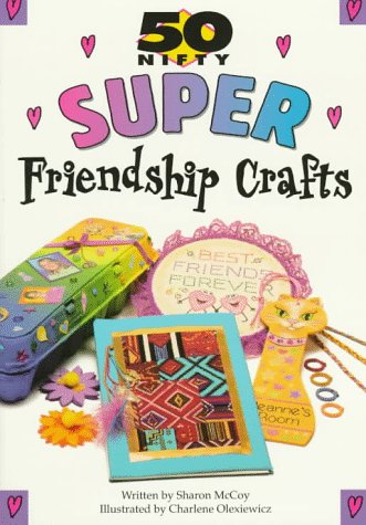 Book cover for 50 Nifty Friendship Crafts