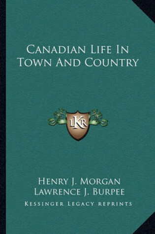 Cover of Canadian Life in Town and Country