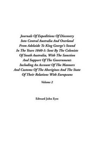 Cover of Journals of Expeditions of Discovery Into Central Australia, V2