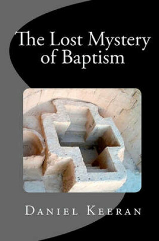 Cover of The Lost Mystery of Baptism