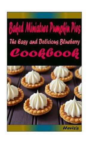 Cover of Baked Miniature Pumpkin Pies