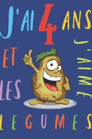 Cover of J'ai 4 ans et j'aime les légumes