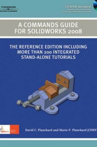 Cover of A Commands Guide for Solidworks 2008