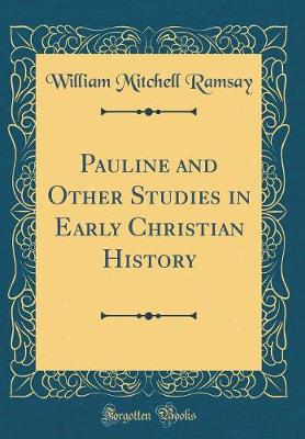 Book cover for Pauline and Other Studies in Early Christian History (Classic Reprint)