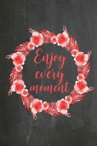 Cover of Chalkboard Journal - Enjoy Every Moment (Red-Black)