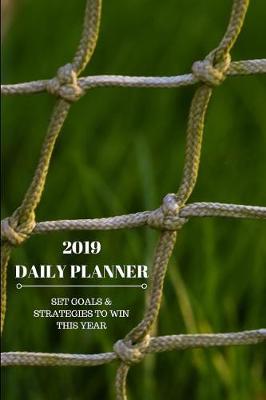 Book cover for 2019 Daily Planner Set Goals & Strategies to Win This Year